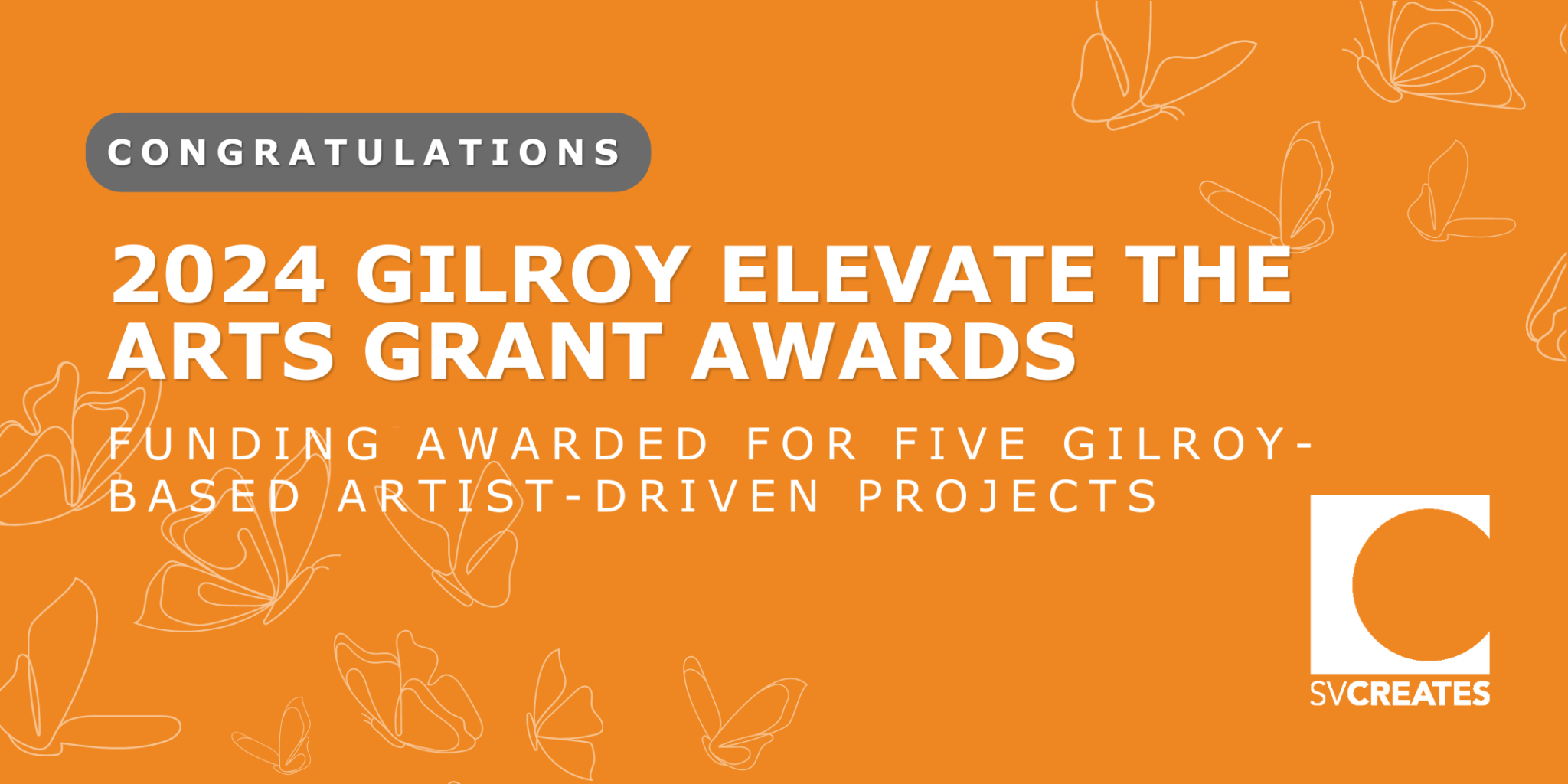 Kay Gilroy SVCREATES Announces the 2024 Gilroy Elevate the Arts Grant Awards ...